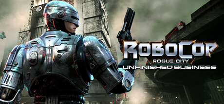 机械战警：暴戾都市 &#8211; 未尽之事 RoboCop: Rogue City &#8211; Unfinished Business V1.2.0.0 官方中文 ISO镜像【35G】