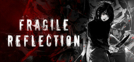 脆弱的反思 Fragile Reflection 官方中文 ISO镜像【8G】插图1 脆弱的反思 Fragile Reflection 官方中文 ISO镜像【8G】【GG扑克官网】