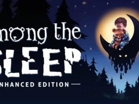 睡梦之中 增强版 Among The Sleep Enhanced Edition 中文版+v1.0.4 XCI免费百度网盘下载【GG扑克官网】